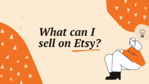 What Etsy Trendy Products Can You Sell? Etsy 2022 Trending Sales To Help Your Shop Convert